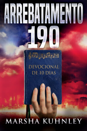 Arrebatamento 190: Devocional de 10 dias